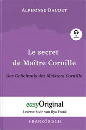 Daudet / EasyOriginal Verlag / Frank |  Le secret de Maître Cornille / Das Geheimnis des Meisters Cornille (Buch + Audio-CD) - Lesemethode von Ilya Frank - Zweisprachige Ausgabe Französisch-Deutsch | Buch |  Sack Fachmedien