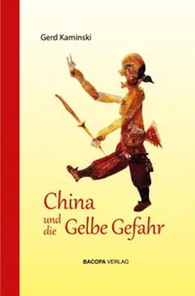 Kaminski |  China und die Gelbe Gefahr | Buch |  Sack Fachmedien