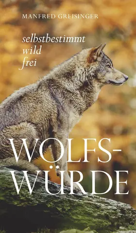 Greisinger |  Wolfs-Würde | eBook | Sack Fachmedien