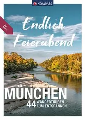 Eder / Garnweidner / Enke |  KOMPASS Endlich Feierabend - München | Buch |  Sack Fachmedien