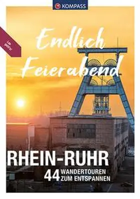 Aigner / Behla / Harnach |  KOMPASS Endlich Feierabend - Rhein-Ruhr | Buch |  Sack Fachmedien