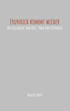 Baur |  Erundich kommt wieder | eBook | Sack Fachmedien