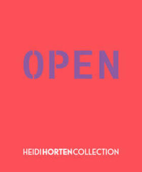 Heidi Horten Collection / Husslein-Arco |  HEIDI HORTEN COLLECTION – OPEN | Buch |  Sack Fachmedien