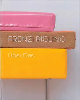 Ridler |  Frenzi Rigling – Über Das | Buch |  Sack Fachmedien