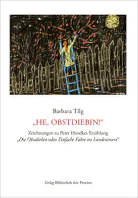  Barbara Tilg – „He, Obstdiebin!“ | Buch |  Sack Fachmedien