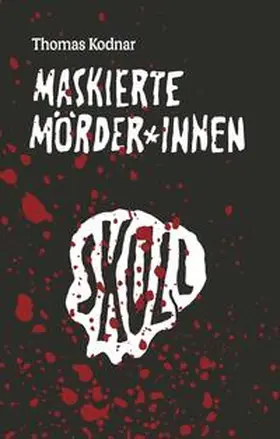 Kodnar | Maskierte Mörder*innen: SKULL | Buch | 978-3-99129-677-5 | sack.de