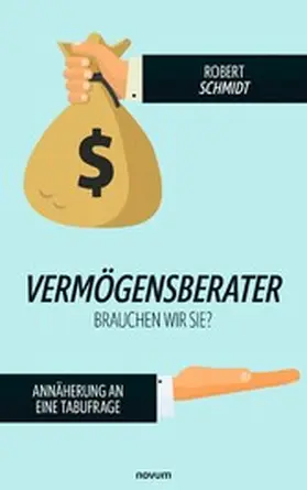 Schmidt |  Vermögensberater - brauchen wir sie? | eBook | Sack Fachmedien