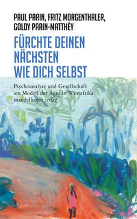 Parin / Morgenthaler / Parin-Matthèy |  Fürchte Deinen Nächsten wie Dich selbst | Buch |  Sack Fachmedien