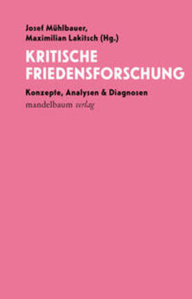 Mühlbauer / Lakitsch |  Kritische Friedensforschung | Buch |  Sack Fachmedien