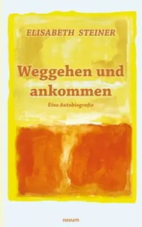 Steiner |  Weggehen und ankommen | eBook | Sack Fachmedien