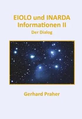 Praher |  EIOLO und INARDA - Informationen II - Der Dialog | eBook | Sack Fachmedien