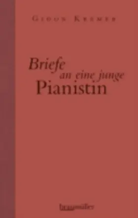 Kremer |  Briefe an eine junge Pianistin | eBook | Sack Fachmedien