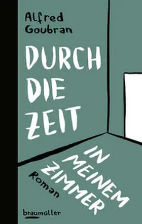 Goubran |  Durch die Zeit in meinem Zimmer | Buch |  Sack Fachmedien