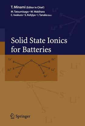 Tatsumisago / Wakihara / Iwakura |  Solid State Ionics for Batteries | Buch |  Sack Fachmedien
