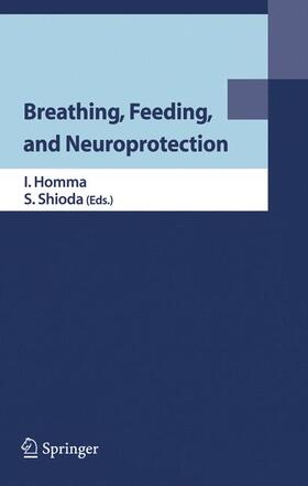 Shioda / Homma |  Breathing, Feeding, and Neuroprotection | Buch |  Sack Fachmedien