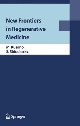 Shioda / Kusano |  New Frontiers in Regenerative Medicine | Buch |  Sack Fachmedien