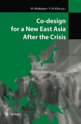 Kim / Hirakawa |  Co-design for a New East Asia After the Crisis | Buch |  Sack Fachmedien