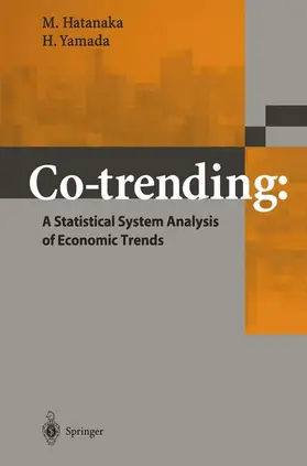 Hatanaka / Yamada |  Co-Trending: A Statistical System Analysis of Economic Trends | Buch |  Sack Fachmedien