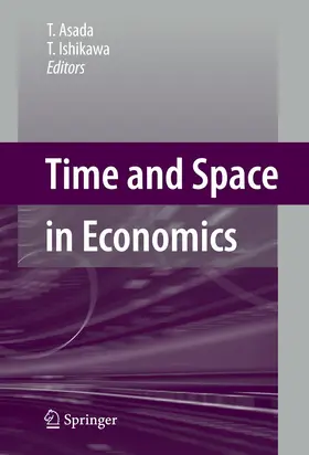 Asada / Ishikawa |  Time and Space in Economics | Buch |  Sack Fachmedien