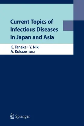 Tanaka / Kokaze / Niki |  Current Topics of Infectious Diseases in Japan and Asia | Buch |  Sack Fachmedien