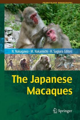 Nakagawa / Sugiura / Nakamichi |  The Japanese Macaques | Buch |  Sack Fachmedien
