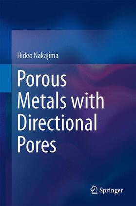 Nakajima |  Porous Metals with Directional Pores | Buch |  Sack Fachmedien