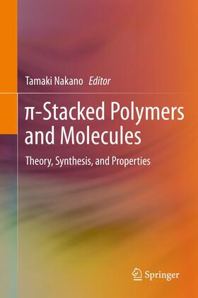 Nakano |  ¿-Stacked Polymers and Molecules | Buch |  Sack Fachmedien