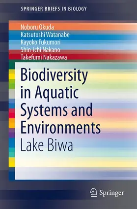 Okuda / Watanabe / Nakazawa |  Biodiversity in Aquatic Systems and Environments | Buch |  Sack Fachmedien