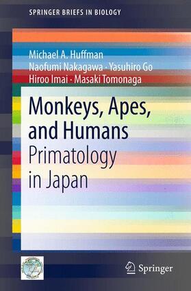 Huffman / Nakagawa / Tomonaga |  Monkeys, Apes, and Humans | Buch |  Sack Fachmedien