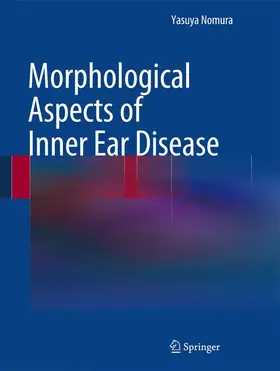 Nomura |  Morphological Aspects of Inner Ear Disease | Buch |  Sack Fachmedien