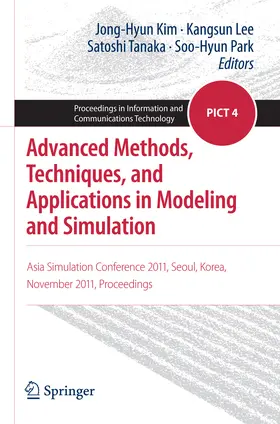 Kim / Lee / Tanaka |  Advanced Methods, Techniques, and Applications in Modeling and Simulation | eBook | Sack Fachmedien