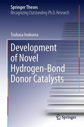 Inokuma |  Development of Novel Hydrogen-Bond Donor Catalysts | Buch |  Sack Fachmedien