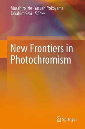 Irie / Seki / Yokoyama |  New Frontiers in Photochromism | Buch |  Sack Fachmedien