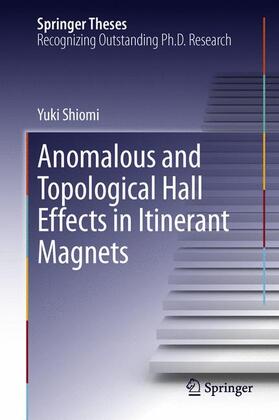 Shiomi |  Anomalous and Topological Hall Effects in Itinerant Magnets | Buch |  Sack Fachmedien