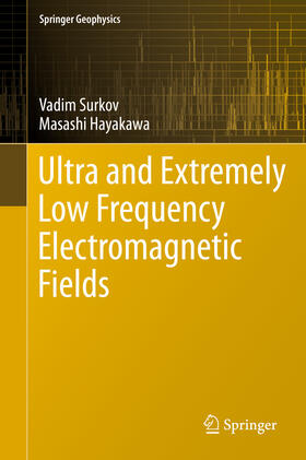 Surkov / Hayakawa |  Ultra and Extremely Low Frequency Electromagnetic Fields | eBook | Sack Fachmedien