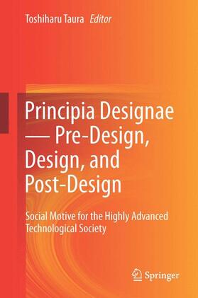 Taura |  Principia Designae ¿ Pre-Design, Design, and Post-Design | Buch |  Sack Fachmedien