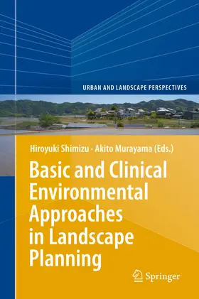 Shimizu / Murayama |  Basic and Clinical Environmental Approaches in Landscape Planning | eBook | Sack Fachmedien