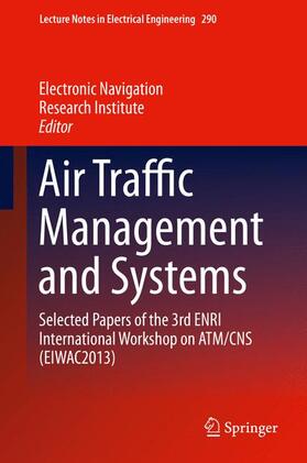 Electronic Navigation Research Inst / Electronic Navigation Research Institute |  Air Traffic Management and Systems | Buch |  Sack Fachmedien