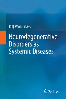 Wada |  Neurodegenerative Disorders as Systemic Diseases | Buch |  Sack Fachmedien