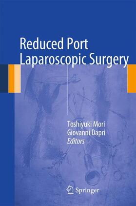 Dapri / Mori |  Reduced Port Laparoscopic Surgery | Buch |  Sack Fachmedien