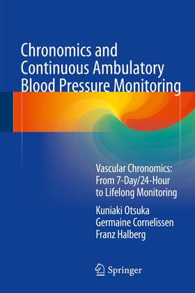 Otsuka / Halberg / Cornelissen |  Chronomics and Continuous Ambulatory Blood Pressure Monitoring | Buch |  Sack Fachmedien