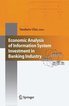 Ukai |  Economic Analysis of Information System Investment in Banking Industry | Buch |  Sack Fachmedien