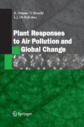 Omasa / De Kok / Nouchi |  Plant Responses to Air Pollution and Global Change | Buch |  Sack Fachmedien