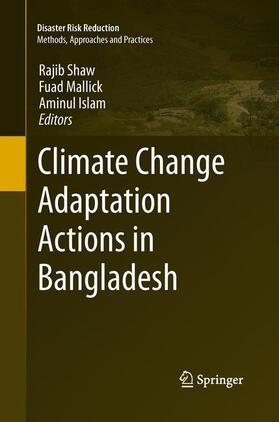 Shaw / Islam / Mallick |  Climate Change Adaptation Actions in Bangladesh | Buch |  Sack Fachmedien