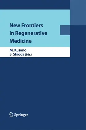 Shioda / Kusano |  New Frontiers in Regenerative Medicine | Buch |  Sack Fachmedien