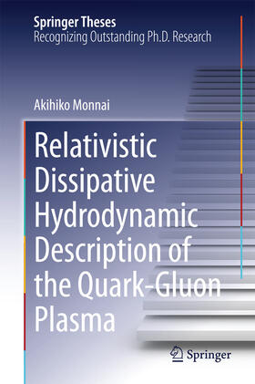 Monnai |  Relativistic Dissipative Hydrodynamic Description of the Quark-Gluon Plasma | eBook | Sack Fachmedien