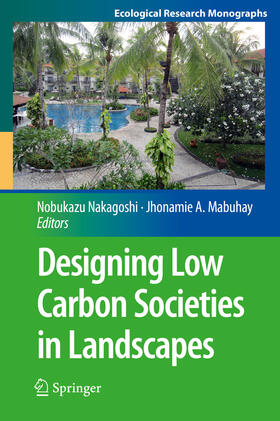 Nakagoshi / Mabuhay |  Designing Low Carbon Societies in Landscapes | eBook | Sack Fachmedien