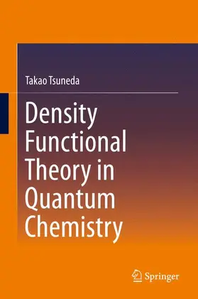 Tsuneda |  Density Functional Theory in Quantum Chemistry | Buch |  Sack Fachmedien