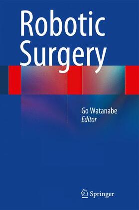 Watanabe |  Robotic Surgery | Buch |  Sack Fachmedien