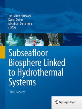 Ishibashi / Okino / Sunamura |  Subseafloor Biosphere Linked to Hydrothermal Systems | Buch |  Sack Fachmedien
